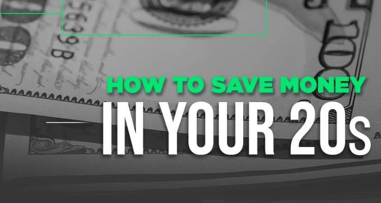 How to save money in your 20s?